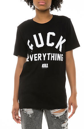 Fuck Everything Soft Loose Tee