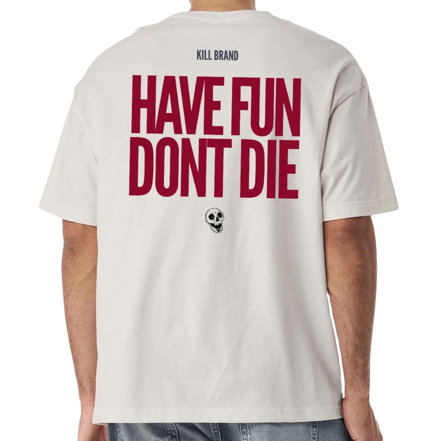 Have Fun Don’t Die