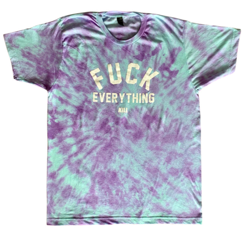 Fuck Everything Aqua Dye Tee